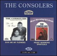 CONSOLERS / コンソーラーズ / GIVE ME MY FLOWERS + HEART WARMING SPIRITUALS (2 ON 1)