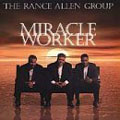 RANCE ALLEN GROUP / ランス・アレン・グループ / MIRACLE WORKER