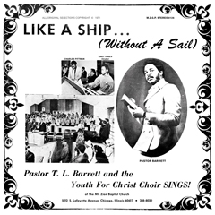 PASTOR T.L. BARRETT & THE YOUTH FOR CHRIST CHOIR / パスター・ティー・エル・バレット / LIKE A SHIP... (WITHOUT A SAIL) / ライク・ア・シップ・・・(ウィズ・アウト・ア・セイル)