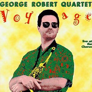 GEORGE ROBERT / ジョルジュ・ロベール / Voyage - Live At The Chorus