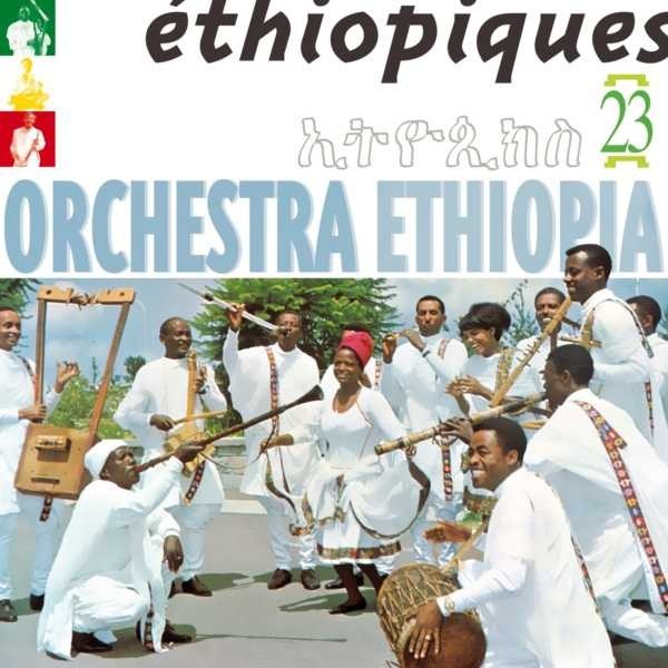 ORCHESTRA ETHIOPIA / ETHIOPIQUES VOL.23