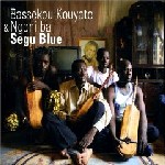 BASSEKOU KOUYATE & NGONI BA / バセク・クヤーテ&ンゴーニ・バ / SEGU BLUE
