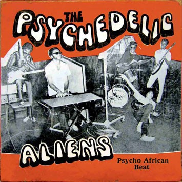 PSYCHEDELIC ALIENS / サイケデリック・エイリアンズ / PSYCHO AFRICAN BEAT (EP)