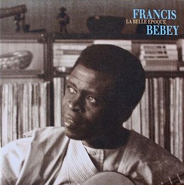 FRANCIS BEBEY / フランシス・ベベイ / LA BELLE EPOQUE