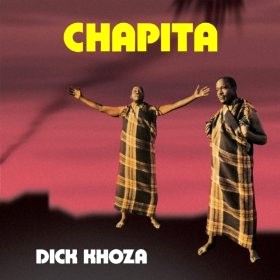 DICK KHOZA / ディック・コーザ / CHAPITA 
