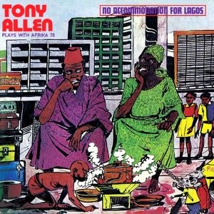 TONY ALLEN / トニー・アレン / NO ACCOMMODATION FOR LAGOS