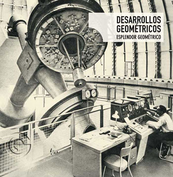 ESPLENDOR GEOMETRICO / エスプレンドール・ゲオメトリコ / DESARROLLOS GEOMRICOS (LP)