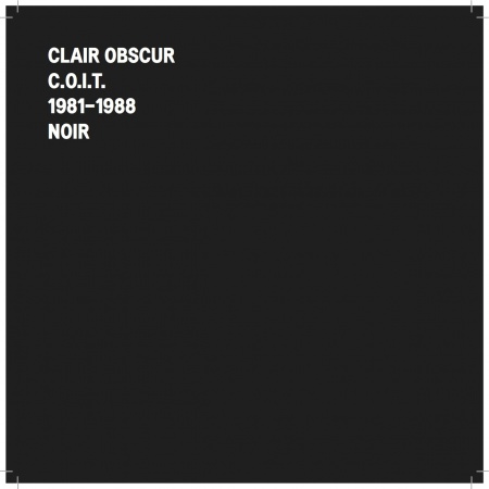 CLAIR OBSCUR / クレア・オブスキュア / C.O.I.T. 1981-88 (2CD/7")