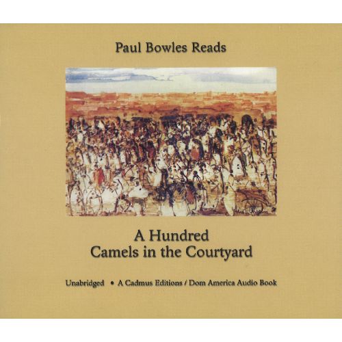 PAUL BOWLES / ポール・ボウルズ / READS A HUNDRED CAMELS IN THE COURTYARD