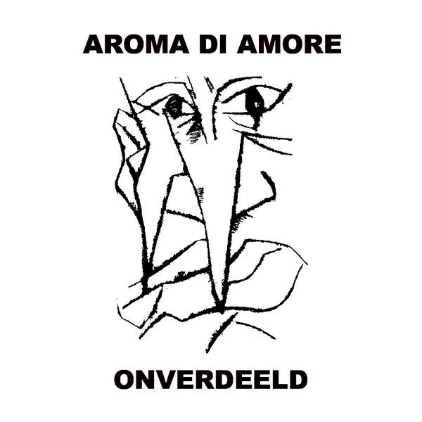 AROMA DI AMORE / ONVERDEELD