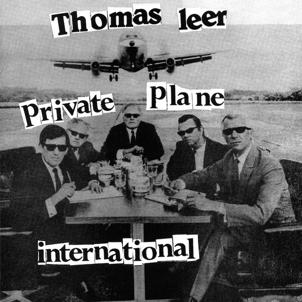 THOMAS LEER / トーマス・リーア / PRIVATE PLANE / INTERNATIONAL
