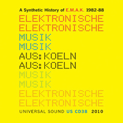 E.M.A.K. (ELECTRONISCHE MUSIK AUS KOLN) / A SYNTHETIC HISTORY OF E.M.A.K. 1982-88 (CD)