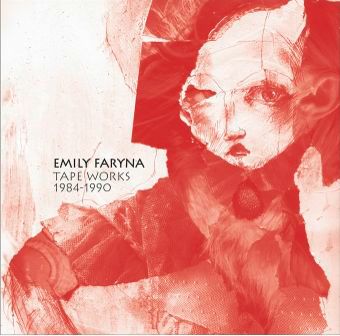 EMILY FARYNA / RETURN OF THE REPRESSED; TAPE RECORDINGS 1984-90 2LP