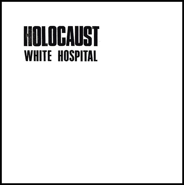WHITE HOSPITAL / ホワイト・ホスピタル / HOLOCAUST (SPLATTER)