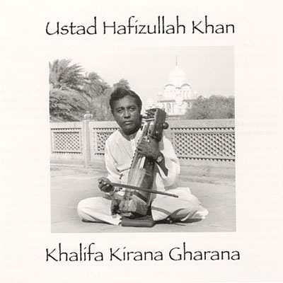 USTAD HAFIZULLAH KHAN / KHALIFA KIRANA GHARANA