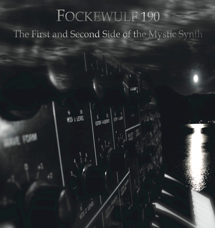 FOCKEWULF 190 / THE FIRST & SECOND SIDE OF THE MYSTIC SYNTH