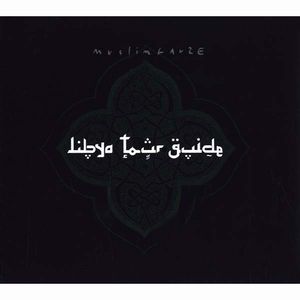 MUSLIMGAUZE / ムスリムガーゼ / LIBYA TOUR GUIDE