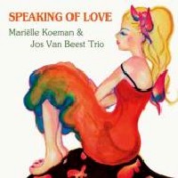 MARIELLE KOEMAN & JOS VAN BEEST / SPEAKING OF LOVE
