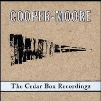 COOPER-MOORE / クッパー・ムーア / The Cedar Box Recordings