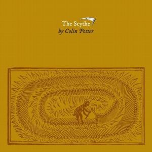 COLIN POTTER / コリン・ポッター / THE SCYTHE