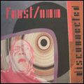 FAUST/NURSE WITH WOUND / ファウスト・アンド・ナース・ウィズ・ウーンド / DISCONNECTED
