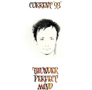 CURRENT 93 / カレント93 / THUNDER PERFECT MIND