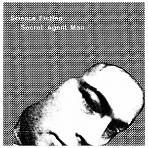 SCIENCE FICTION / サイエンス・フィクション / SECRET AGENT MAN / BREATHLESS