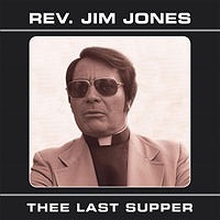 JIM JONES / THE LAST SUPPER