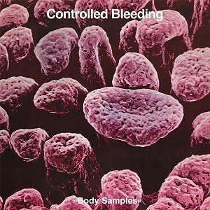 CONTROLLED BLEEDING / コントロールド・ブリーディング / BODY SAMPLES (CD)