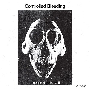 CONTROLLED BLEEDING / コントロールド・ブリーディング / DISTRESS SIGNALS I & II