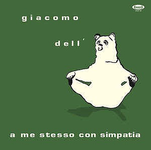 GIACOMO DELL'ORSO / A ME STESSO CON SIMPATIA