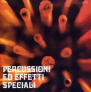PIERO UMILIANI / ピエロ・ウミリアーニ / PERCUSSIONI ED EFFETTI SPECIALI (CD)