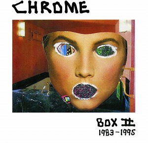 CHROME / クローム / BOX II - 1983-1995