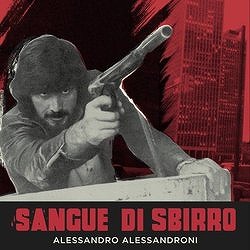 ALESSANDRO ALESSANDRONI / アレッサンドロ・アレッサンドローニ / SANGUE DI SBIRRO