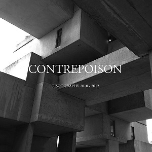 CONTREPOISON / DISCOGRAPHY 2010 - 2012