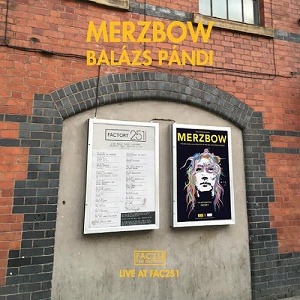 MERZBOW / メルツバウ / LIVE AT FAC251