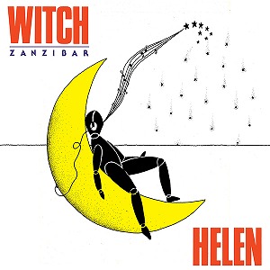 HELEN (ITALO DISCO) / WITCH / ZANZIBAR
