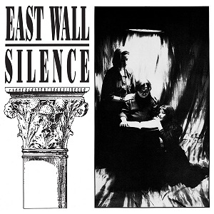 EAST WALL / SILENCE (2LP)