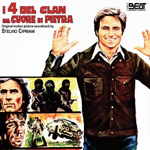 STELVIO CIPRIANI / ステルヴィオ・チプリアーニ / I 4 DEL CLAN DAL CUORE DI PIETRA (CD)