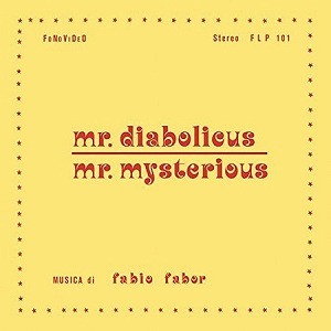 FABIO FABOR / MR. DIABOLICUS - MR. MYSTERIOUS (LP+CD)