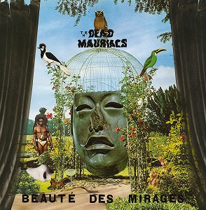 THE DEAD MAURIACS / BEAUTE DES MIRAGES