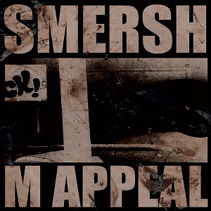 SMERSH / M APPEAL EP