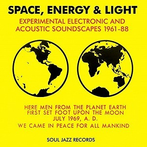 V.A. (NOISE / AVANT-GARDE) / SPACE, ENERGY & LIGHT (EXPERIMENTAL ELECTRONIC AND ACOUSTIC SOUNDSCAPES 1961-88)