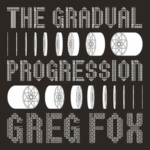 GREG FOX / THE GRADUAL PROGRESSION (CD)