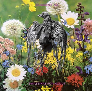 CURRENT 93 / カレント93 / SWASTIKAS FOR NODDY / CROOKED CROSSES FOR THE NODDING GOD