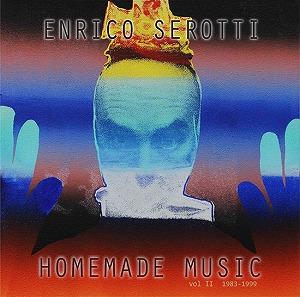 ENRICO SEROTTI / HOMEMADE MUSIC VOL. II (1983-1999) 