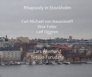 TETSUO FURUDATE / 古館徹夫 / RHAPSODY IN STOCKHOLM (CD) / RHAPSODY IN STOCKHOLM (CD)