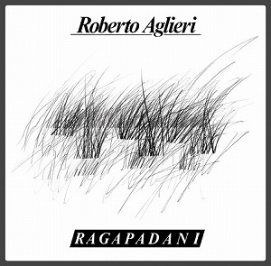 ROBERTO AGLIERI / RAGAPADANI (2LP)