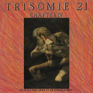TRISOMIE 21 / CHAPTER IV (2LP)