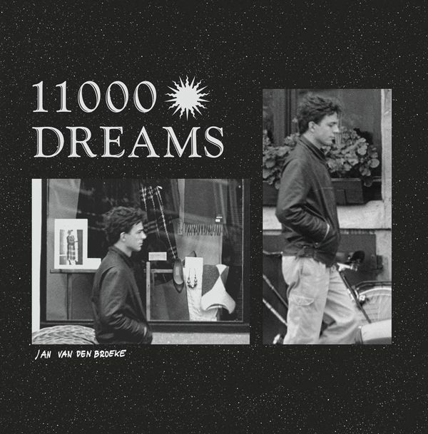 JAN VAN DEN BROEKE / 11000 DREAMS